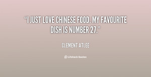 just love Chinese food. My favourite dish is number 27.”