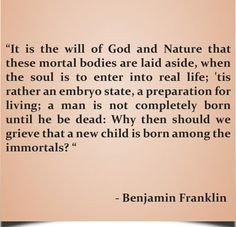 ... should we grieve that a new child is born among the immortals? Quotes