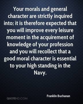 ... good moral character is essential to your high standing in the Navy