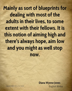 Mainly as sort of blueprints for dealing with most of the adults in ...