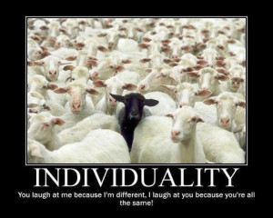 being an individual!!!