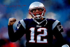 Tom Brady Motivational Quote Print by Brian Reaves