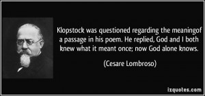 Klopstock was questioned regarding the meaningof a passage in his poem ...