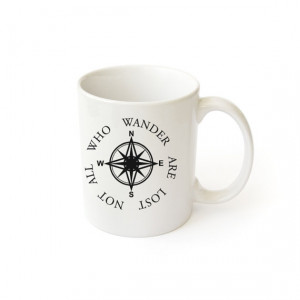 White Coffee Mug J.R.Tolkien quote Not All Who Wander Are Lost and ...