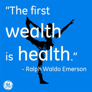 The first wealth is health.