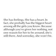 And someday, she won't be. That would be the day you lost her ...
