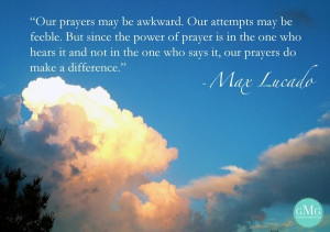 Max lucado, quotes, sayings, power of prayer
