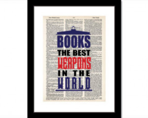 Doctor Who Print Quote Books The Be st Weapons In the World Tardis ...