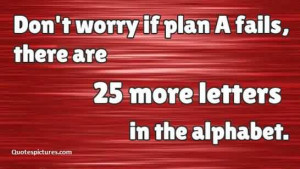 Funny Quotes for Facebook Fb Status - Don’t worry if plan A fails ...
