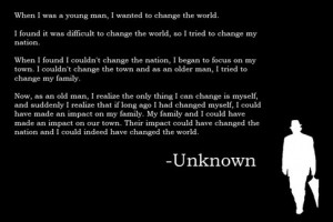 ... wanted to change the world i found it was diffficult to change the