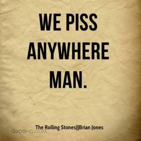 The Rolling Stones|||Brian Jones Quotes