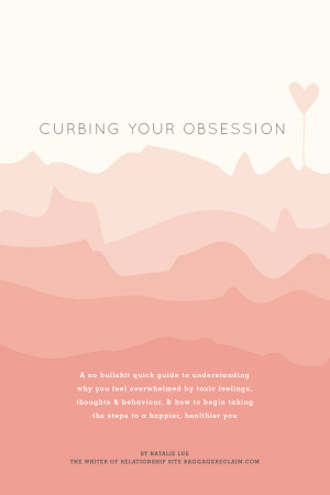 Curbing Your Obsession Quick Guide