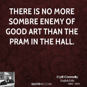 Cyril Connolly Art Quotes