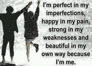 Perfect in my imperfections