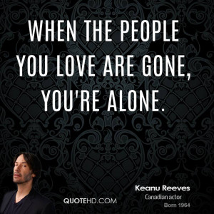 ... alone quotes source http funny quotes picphotos net keanu reeves and