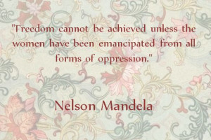 Women's Oppression - Nelson Mandela
