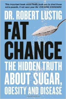 Fat Chance by Dr. Robert Lustig
