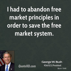 ... free market principles in order to save the free market system