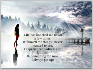 Life Has Knocked Me Down