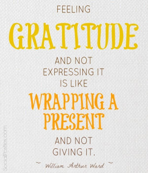 ... it is like wrapping a present and not giving it. ~William Arthur Ward