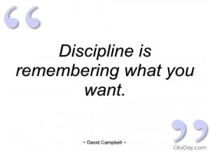 discipline is remembering what you want david campbell