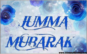 Jumah Mubarak Quotes : Jumma Mubarak HD Images : Jummah Mubarak Urdu ...