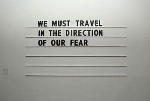 Face your fears - head on!