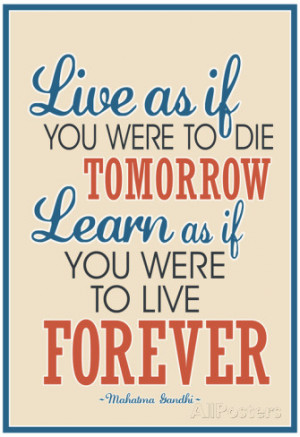 Live As If Learn As If Art Gandhi Quote Poster Poster