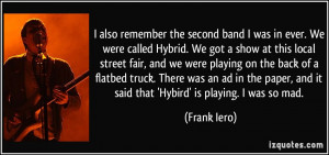 also remember the second band I was in ever. We were called Hybrid ...