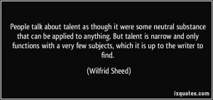 People talk about talent as though it were some neutral substance that ...