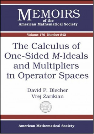 The Calculus of One-sided M-ideals And Multipliers in Operator Spaces ...
