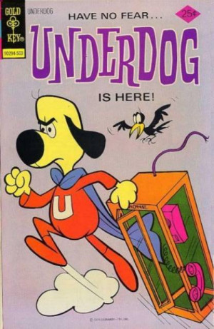 Adaptation from cartoons or Shoeshine Boy Underdog best sellers