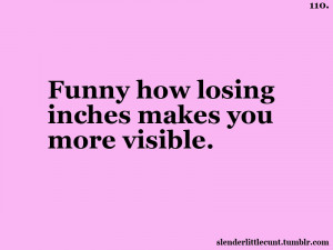 Runner Things #1791: Funny how losing inches makes you more visible.