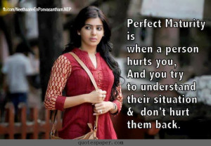 Perfect maturity is when a person hurts you, and you try to understand ...