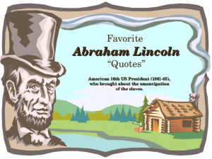 Favorite Abraham Lincoln Quotes