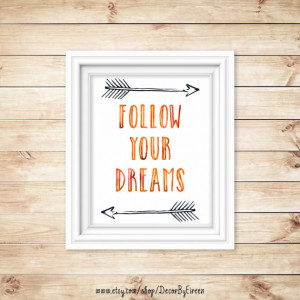 Printable Art - Follow Your Dreams - Modern Quote Art, Arrow Wall Art ...