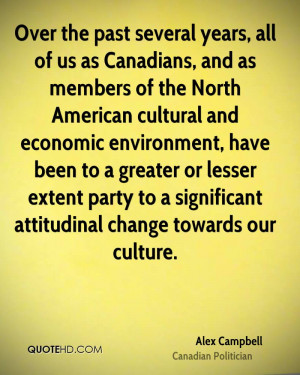 Over the past several years, all of us as Canadians, and as members of ...