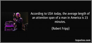 According to USA today, the average length of an attention span of a ...