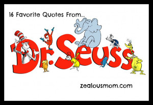 16 Favorite Quotes by Dr. Seuss #drseuss #readacrossamerica