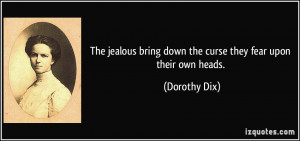 The jealous bring down the curse they fear upon their own heads ...