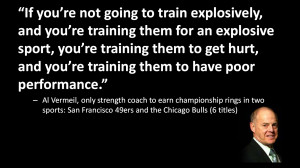 Aggressive and explosive training (with intelligence) is preventative ...