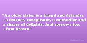 An older sister is a friend and defender – a listener, conspirator ...