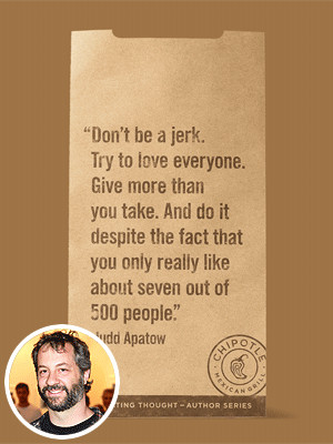 Chipotle Quote Judd Apatow