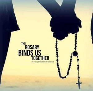 The Rosary binds us together.