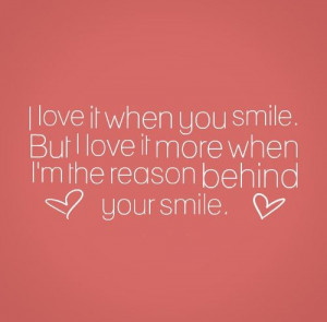 Your the Reason I Smile Quotes