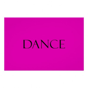 Dance Quotes Hot Pink Inspirational Dancing Quote Poster