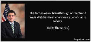 The technological breakthrough of the World Wide Web has been ...