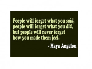 ... May 12, 2012, HURRY UP AND GET HERE!! Good Quote from Maya Angelou