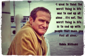 Robin Williams Quotes On Being Alone