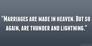 Marriages Are Made Heaven But...